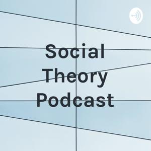 Social Theory Podcast