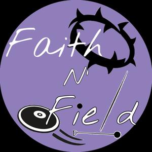 Faith_n_Field Podcast