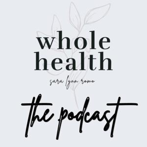 Whole Health with Sara Lynn Romo