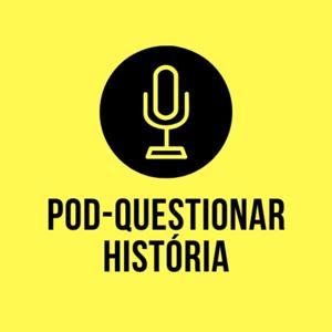 PodQuestionar - História