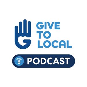 GiveToLocal Podcast