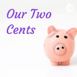 Our Two Cents