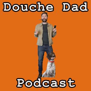 Douche Dad