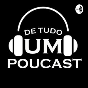 De Tudo Um Poucast