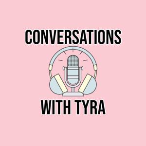 Conversations with Tyra