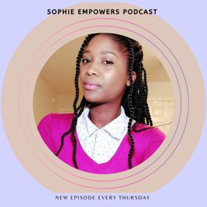 Sophie Empowers Podcast