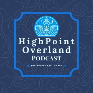 Highpoint Overland Podcast