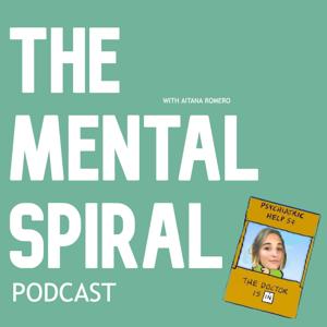 The Mental Spiral Podcast