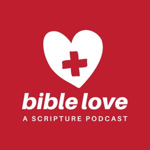 Bible Love: A Scripture Podcast by Bible Love Podcast