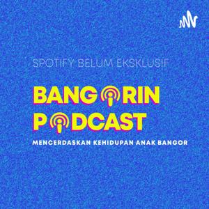 Bangorin Podcast