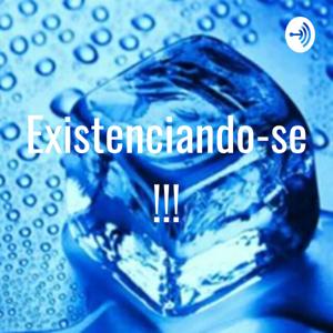 Existenciando-se !!!