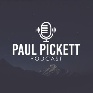 Paul Pickett Podcast