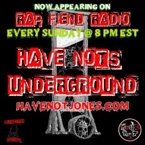 HAVE NOTS UNDERGROUND