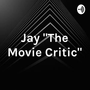 Jay "The Movie Critic"