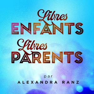 Libres Enfants, Libres Parents