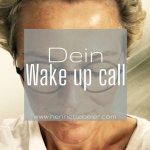 Dein Wake Up Call