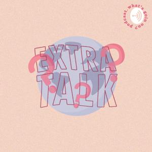 Extra Talk