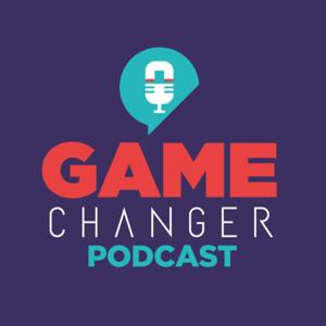 Game Changer Podcast