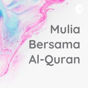 Mulia Bersama Al-Quran