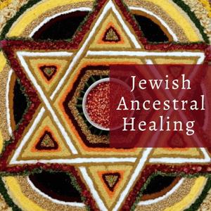 Jewish Ancestral Healing Podcast