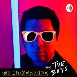 FilmakerMike and The Boys!