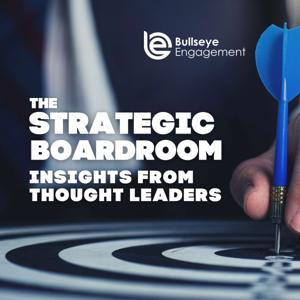 The Strategic Boardroom: Insights from Thought Leaders