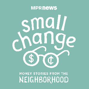 small change: Money Stories from the Neighborhood