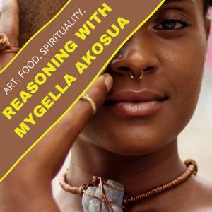 Reasoning with Mygella Akosua