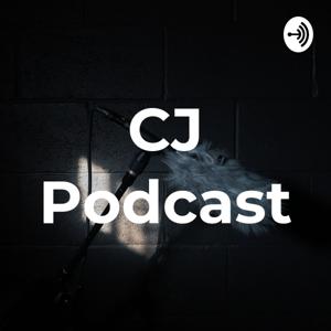 CJ Podcast