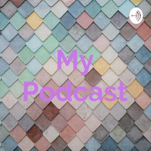 My Podcast