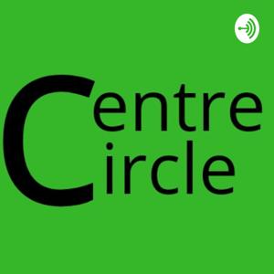 Centre Circle Podcast