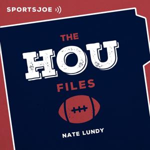 The HOU Files: The Ultimate Texans Podcast