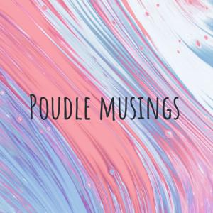 Poudle musings