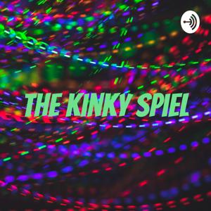 The Kinky Spiel