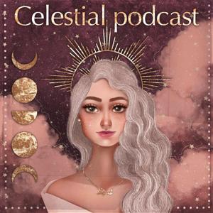 Celestial Podcast