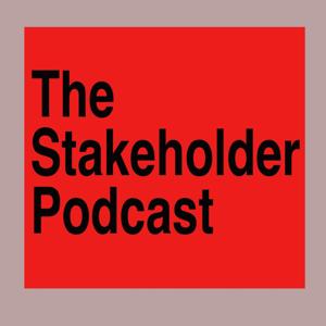 The Stakeholder Podcast