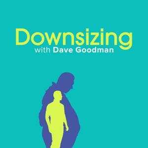 Downsizing with Dave Goodman