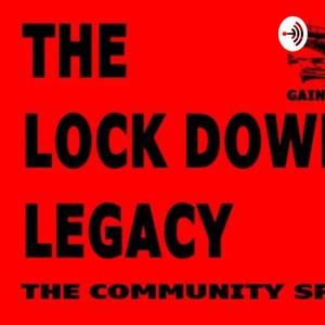 The Lock Down Legacy