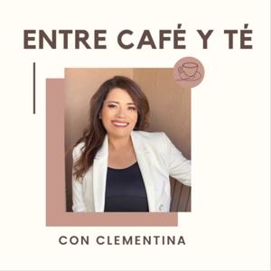 ENTRE CAFÉ Y TÉ CON CLEMENTINA