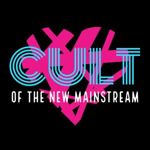 Cult of the New Mainstream