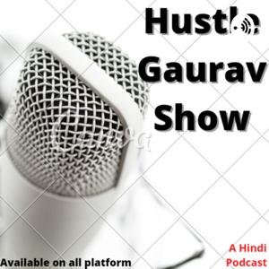 Hustle Gaurav Show | Future Entrepreneur
