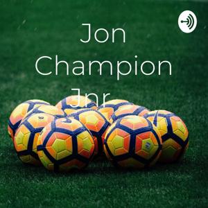 Jon Champion Jnr 🎙️ 🎙️ 🎙️