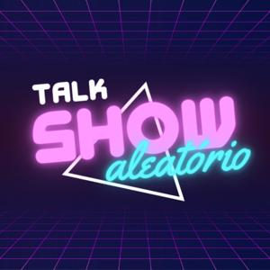 Talk Show Aleatório