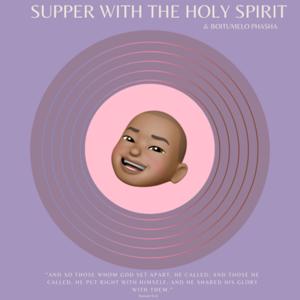 SUPPER WITH THE HOLY SPIRIT