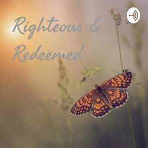 Righteous & Redeemed