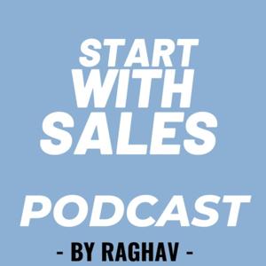 Start with Sales- By Raghav