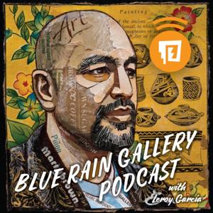 Blue Rain Gallery Podcast by Blue Rain Gallery