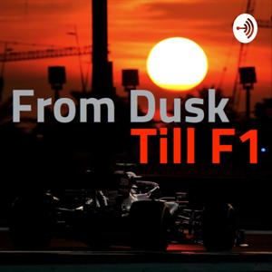 From Dusk Till F1