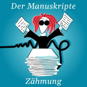 Der Manuskripte Zähmung