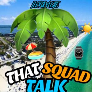 That Squad Talk!🌴